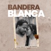 Bandera Blanca - Single