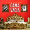 Stream & download Cama Vacía (feat. Ken-Y) - Single