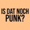 Is Dat Noch Punk? (feat. Thomas von Loikaemie) - Aktion Index lyrics