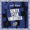 Sente Essa Energia - Single album lyrics, reviews, download