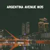 Argentina Avenue #05 album lyrics, reviews, download