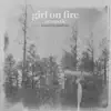 Girl On Fire (Acoustic) - Single album lyrics, reviews, download