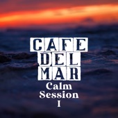 Cafe Del Mar: Calm Session I (DJ Mix) artwork