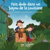 Fais dodo dans un bayou de la Louisiane - EP