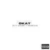 OKAY (feat. KingTrey & 8matiklogan) - Single album lyrics, reviews, download