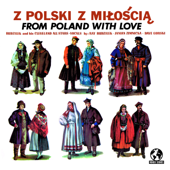 From Poland With Love (2022 Remaster) - Ray Budzilek & The Cleveland All Stars