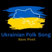 Sam Post - Ukrainian Folk Song