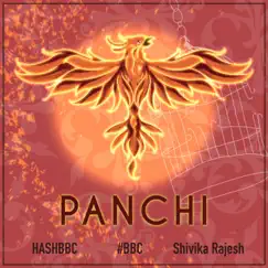 Panchi - Single by HASHBBC, #BBC & Shivika Rajesh album reviews, ratings, credits