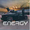 Energy (feat. Felly & Healy) - Single album lyrics, reviews, download