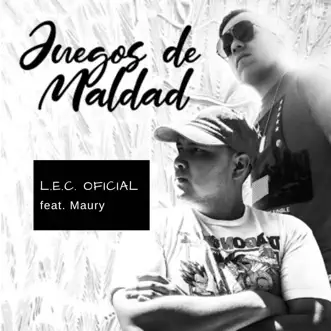 Juegos De Maldad (feat. Maury) - Single by L.E.C. Oficial album reviews, ratings, credits