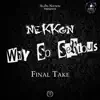 Why So Serious? Final Take - Single album lyrics, reviews, download