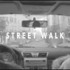 Stream & download Street Walk - Single