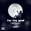 Too the Moon (Jwetta Remix) [feat. Jnr Choi] - Single album lyrics, reviews, download