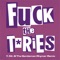 Fuck the Tories (feat. Mr.B the Gentleman Rhymer) - The Kunts lyrics