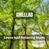 Loose and Relaxing Music album lyrics, reviews, download