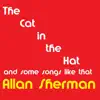 The Cat in the Hat and some songs like that album lyrics, reviews, download