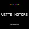 Vette Motors (Instrumental) song lyrics