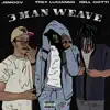3 Man Weave (feat. Rell Gotti & J$moov) - Single album lyrics, reviews, download