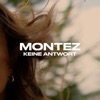Montéz - Keine Antwort