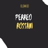 PERREO ROSSANI (feat. Elian G) - Single