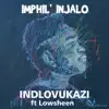 Imphil'injalo (feat. Lowsheen) - Single album lyrics, reviews, download