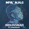 Imphil'injalo (feat. Lowsheen) - Indlovukazi lyrics