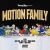 Motion Family song lyrics