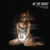 In the Night - EP album lyrics, reviews, download