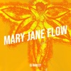 Mary Jane Flow - Single