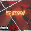 No Threat song lyrics