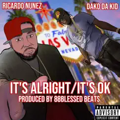 It's Alright/It's Ok. (feat. DakoDaKid) - Single by Ricardo Nunez album reviews, ratings, credits