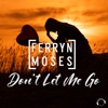 Don't Let Me Go - Single