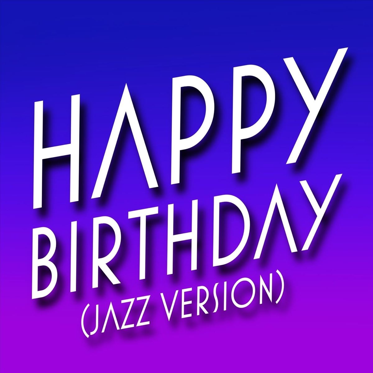 ‎Happy Birthday (Jazz Version) - Single by Happy Birthday on Apple Music