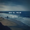 En el mar by Rm - Single