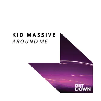 Around Me - Single by Kid Massive album reviews, ratings, credits