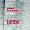Holliger: Lunea album lyrics, reviews, download