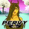 Pervy - Single album lyrics, reviews, download