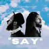 Stream & download Say - Single