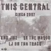 This Central (Circa 2007) (feat. YK the Mayor) [Remastered] - Single album lyrics, reviews, download