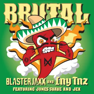 Brutal (feat. Jones Suave & Jex) - Single by Blasterjaxx & LNY TNZ album reviews, ratings, credits