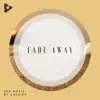 Fade Away album lyrics, reviews, download