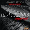 Blackbird / Night Fly (Kizomba Version) - Single album lyrics, reviews, download