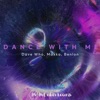 Dance With Me - Single