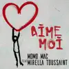 Aime Moi (feat. Mirella Toussaint) - Single album lyrics, reviews, download