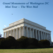 The Grand Monuments of Washington, DC - The West Mall: Three Major Monuments on the West Side of the National Mall - Maureen Reigh Quinn