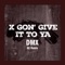 X Gon' Give It To Ya (AG Remix) artwork