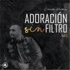 Adoración Sin Filtro, Vol. 1 - EP