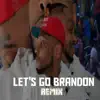 Let's Go Brandon (Remix) - Single album lyrics, reviews, download