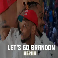 Let's Go Brandon (Remix) - Single by Loza Alexander album reviews, ratings, credits