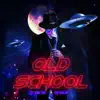 Old School (Radio Edit) song lyrics